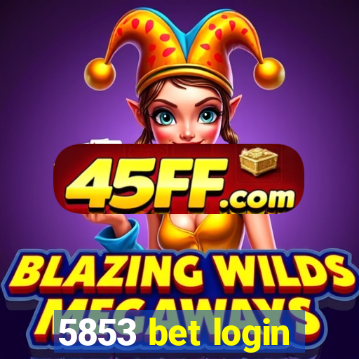 5853 bet login
